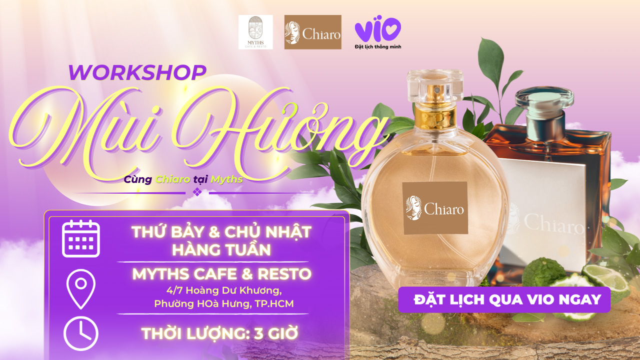 [Myths Cafe x Chiaro]: Workshop Mùi Hương