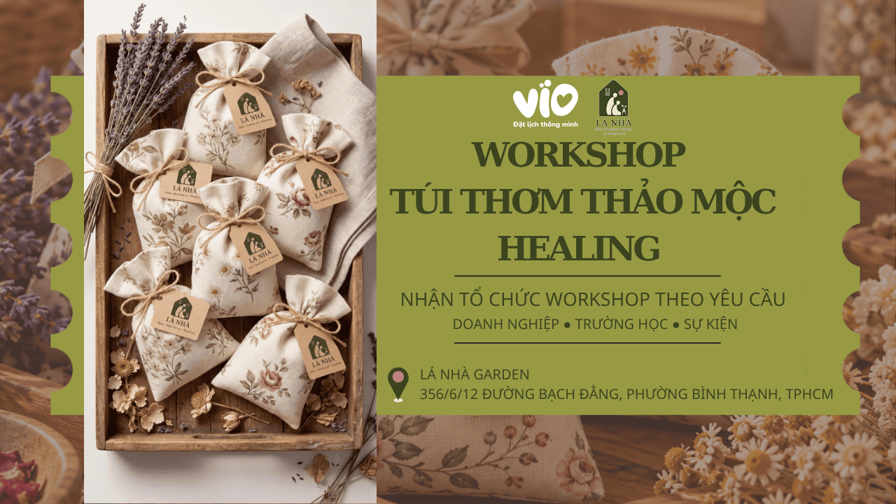 Lá Nhà Garden: Workshop Túi Thơm Thảo Mộc Healing