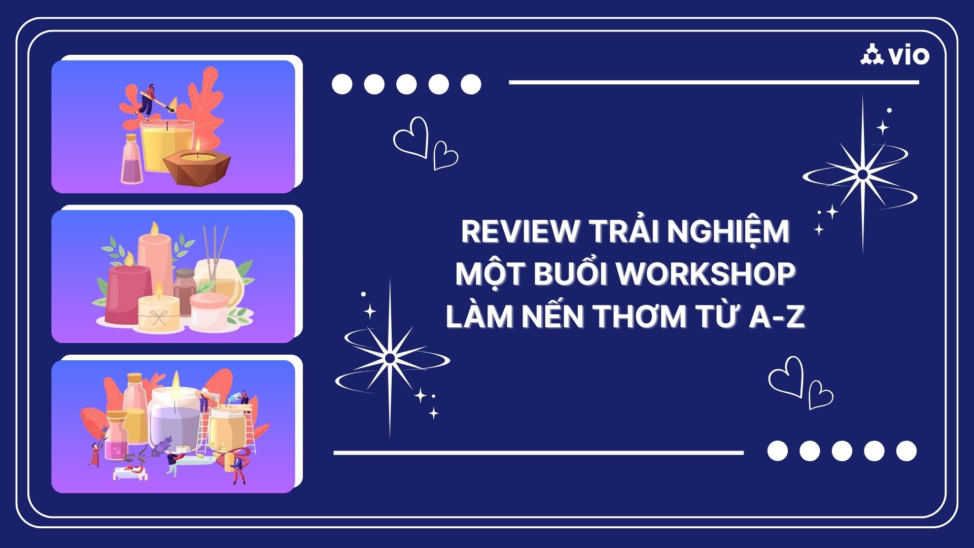 Review Workshop Làm Nến Thơm Từ A-Z: Trải Nghiệm Self-care Đầy Hương Sắc